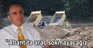 Abant'ın Çehresi Değişecek