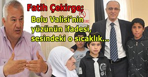 Vali devletin sıcak yüzünü gösterdi