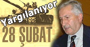 28 Şubat yargılanıyor!