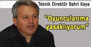 Bahri Kaya kupa kurasını değerlendirdi