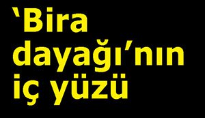 Bira yüzünden değil, laf yüzünden dayak yemiş...