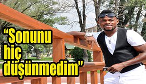 Boluspor'un 'Siyah Prens'i konuştu...İşte özel röportaj...