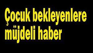 Bolu'ya Tüp Bebek Ünitesi açıldı...