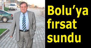 Bolu'ya yeni yatırım kapısı açtı...