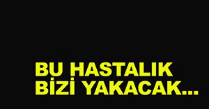 "Bu hastalığımızdan kurtulmamız lazım"