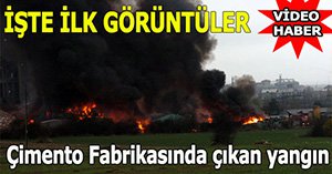 Çimento Fabrikası alev alev...