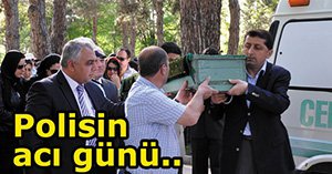 Emniyet Müdür Yardımcısı'nın acı günü...
