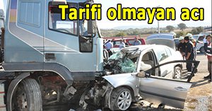 Feci kaza ve gözyaşları...