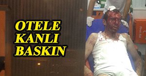 Gece yarısı otel baskını...