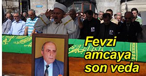 Güle güle Fevzi amca...