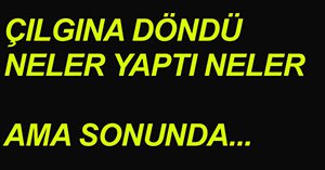 Herkesi esir etti...