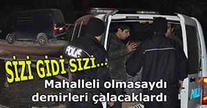 Hırsızlara suçüstü...