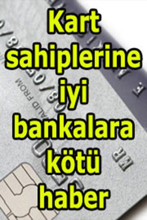 Kredi kartları aidatları 10 yıl geriye dönük alınabilecek