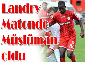 Landry müslüman oldu