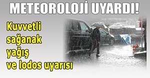 Meteorolojiden akşam için uyarı geldi