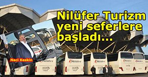 Nilüfer Turizm yeni seferlerle geliyor...
