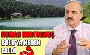 Numan Kurtulmuş Bolu'da kampa girdi...