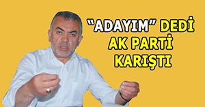 Ömer Sayın adaylığını açıkladı parti karıştı