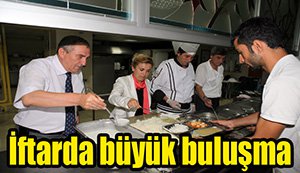 Ramazan'ın ilk gününde büyük buluşma...