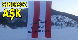 Sınır tanımayan Boluspor sevgisi!