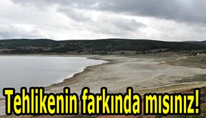 Tehlikenin farkında mısınız?...