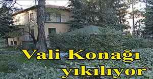 Vali'nin evi yıkılıyor!