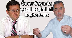 "Yerel seçimleri kaybederiz"