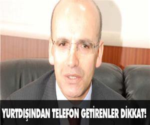 Yurt dışından telefon getirenler bu haber size...