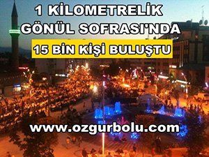 1 KİLOMETRELİK GÖNÜL SOFRASI'NDA 15 BİN KİŞİ BULUŞTU