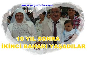 10 YIL SONRA İKİNCİ BAHARI YAŞADILAR