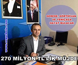 270 MİLYON TL'LİK MÜJDE