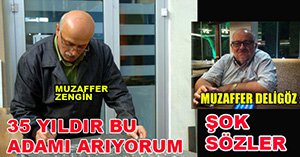 "35 YILDIR BU ADAMI ARIYORUM"