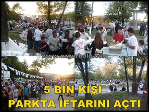 5 BİN KİŞİ PARKTA İFTARINI AÇTI