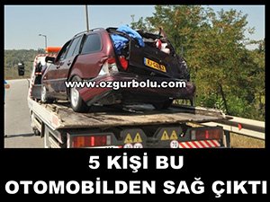5 KİŞİ BU OTOMOBİLDEN SAĞ ÇIKTI