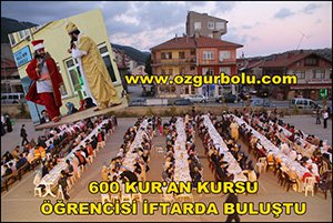 600 KUR'AN KURSU ÖĞRENCİSİ İFTARDA BULUŞTU