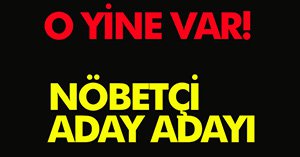 AK PARTİ'DE BİR ADAY ADAYI DAHA