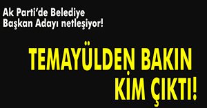 AK PARTİ'NİN TEMAYÜL YOKLAMASINDAN O İSİM ÇIKTI!