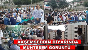 AKŞEMSEDDİN DİYARINDA MUHTEŞEM GÖRÜNTÜ