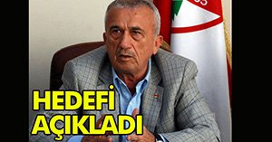 BAŞKAN HEDEFİ KOYDU...