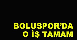 BOLUSPOR'DA KRİZ ÇÖZÜLDÜ