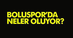 BOLUSPOR'DA SICAK GÜNLER