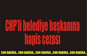 CHP'li Başkan son anda kurtuldu