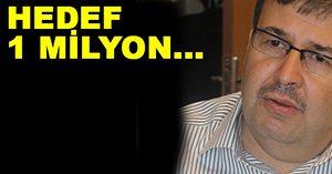 Hedef çok büyük...