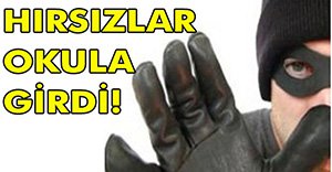 HIRSIZLAR İLKOKULU HEDEF ALDI