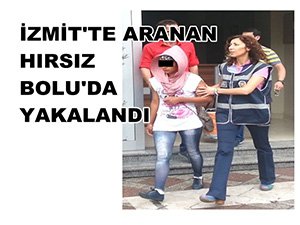 KADIN HIRSIZ BOLU'DA YAKALANDI