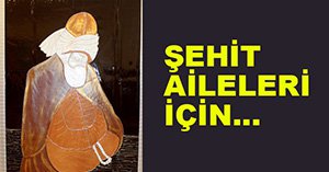 KADINLARI EMEKLERİ ŞEHİT AİLELERİNE...