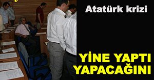 MECLİSTE ATATÜRK KRİZİ...