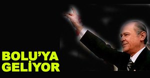 MHP LİDERİ BOLU'YA GELİYOR
