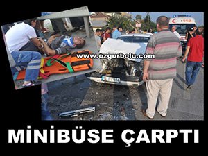 MİNİBÜSE ÇARPTI
