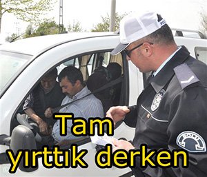 Önce emniyet kemeri taktılar sonra ceza yediler